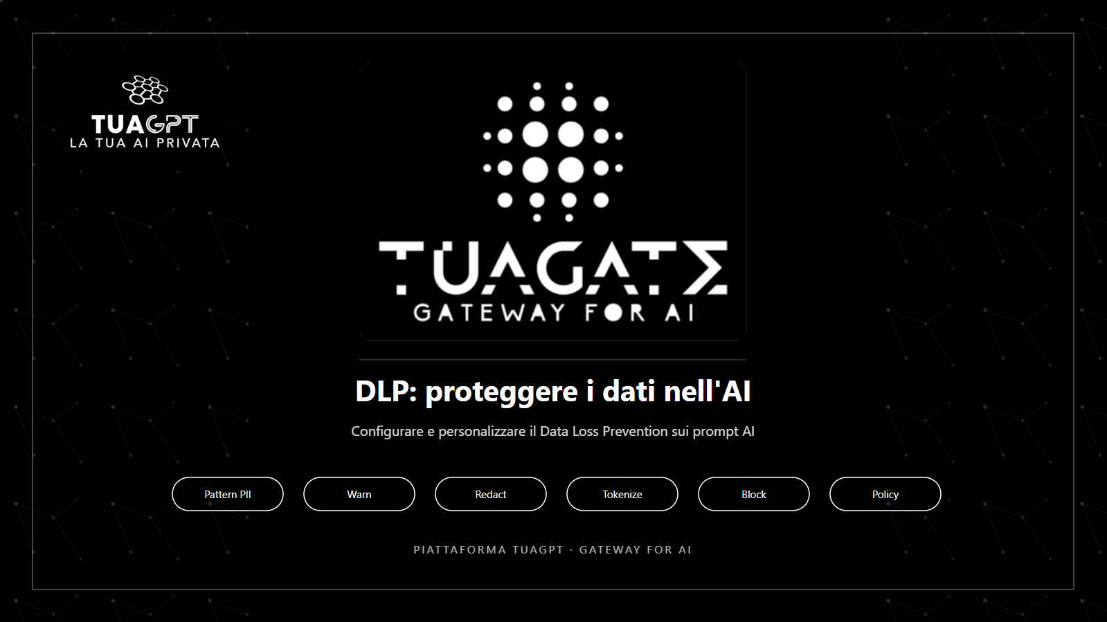 DLP in TuaGate: proteggere i dati sensibili prima che raggiungano l'AI